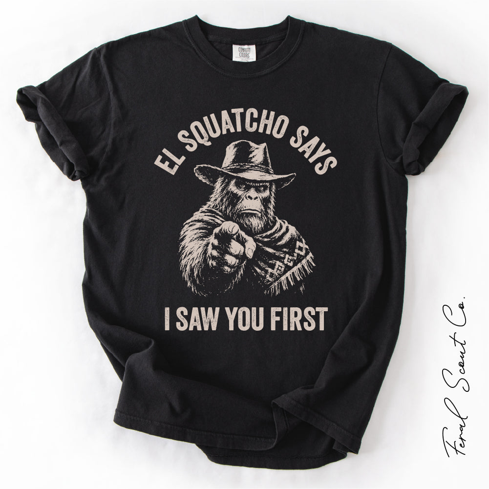 I Saw You First Tshirt