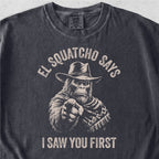 I Saw You First Tshirt