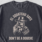 Don’t Be a Douche Tshirt
