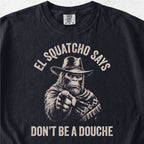 Don’t Be a Douche Tshirt