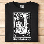 Slowly But Surely Snail Tshirt