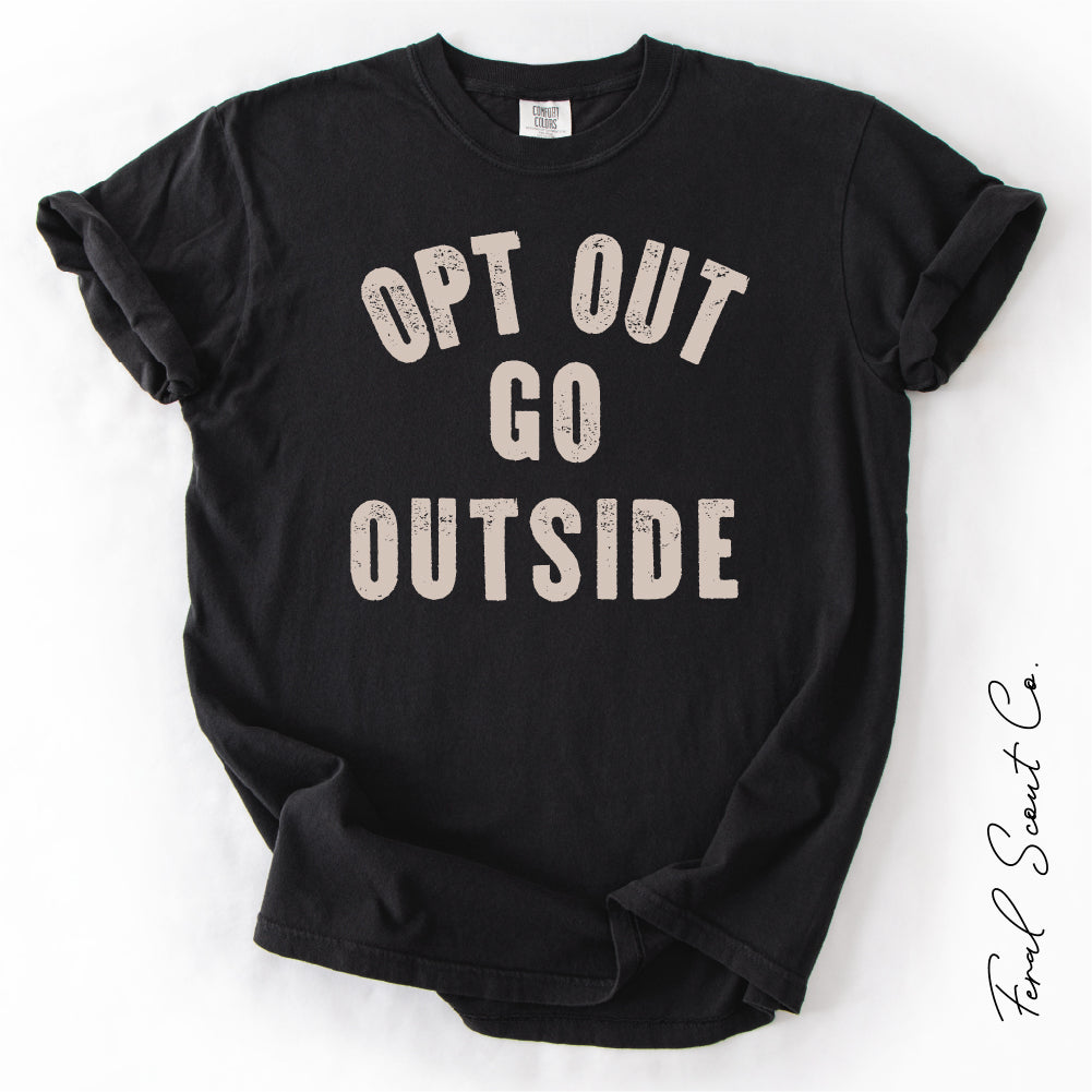 Opt Out Go Outside Tshirt