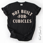 Not Built For Cubicles Tshirt