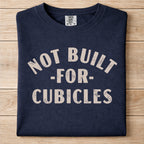 Not Built For Cubicles Tshirt