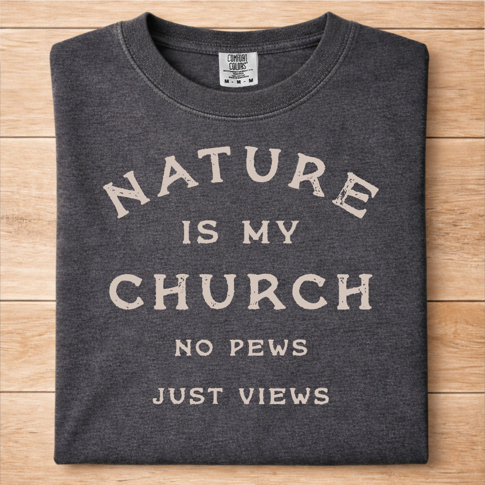 Nature Is My Church Tshirt