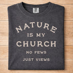 Nature Is My Church Tshirt