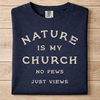 Nature Is My Church Tshirt
