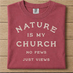 Nature Is My Church Tshirt