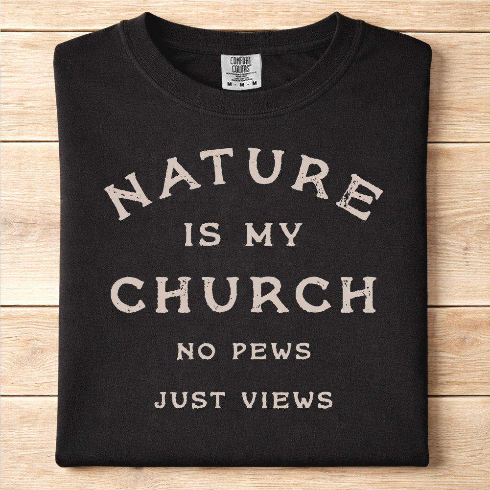 Nature Is My Church Tshirt