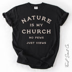 Nature Is My Church Tshirt