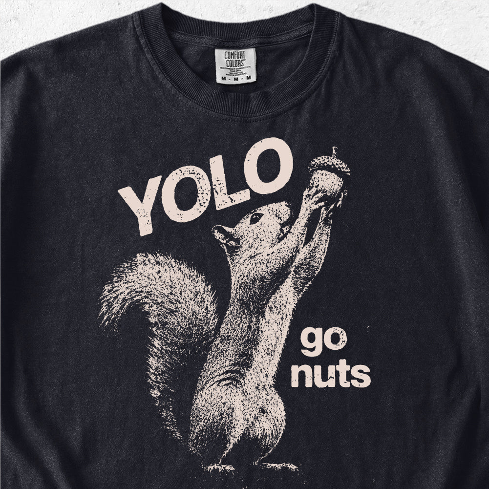 YOLO Go Nuts Squirrel Tshirt