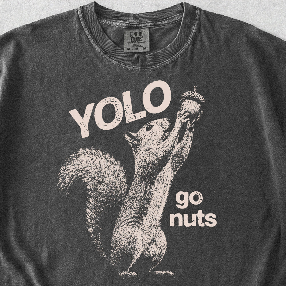 YOLO Go Nuts Squirrel Tshirt