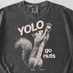 YOLO Go Nuts Squirrel Tshirt
