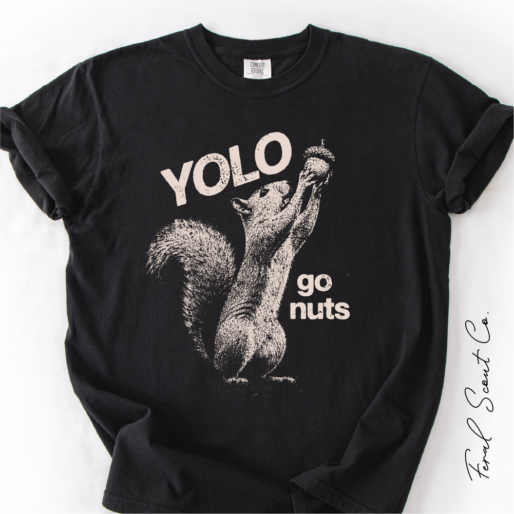 YOLO Go Nuts Squirrel Tshirt