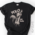 YOLO Go Nuts Squirrel Tshirt