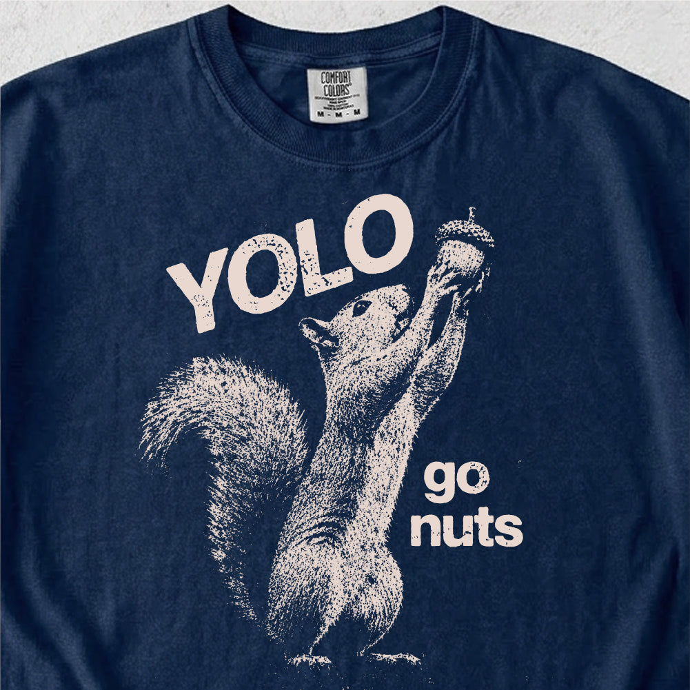 YOLO Go Nuts Squirrel Tshirt