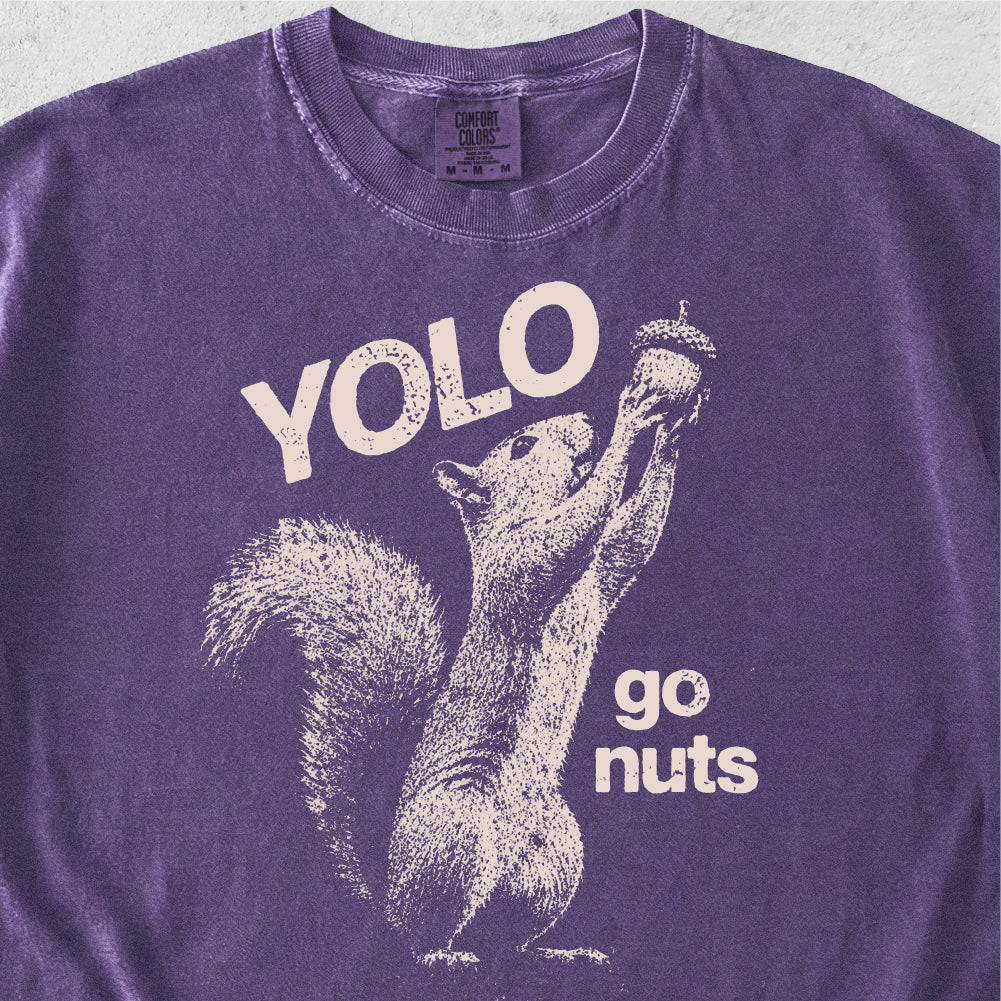 YOLO Go Nuts Squirrel Tshirt