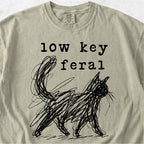 Low Key Feral Cat Tshirt
