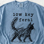 Low Key Feral Cat Tshirt