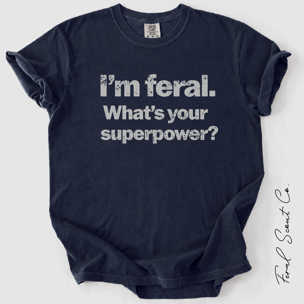 I’m Feral Tshirt