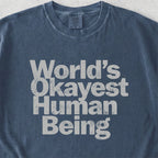 World’s Okayest Human Being Tshirt