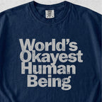 World’s Okayest Human Being Tshirt