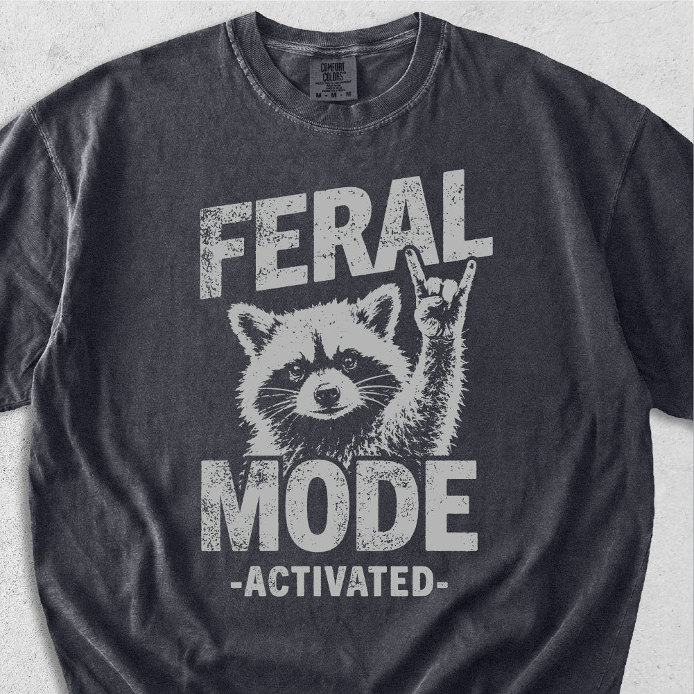 Feral Mode Activated Tshirt