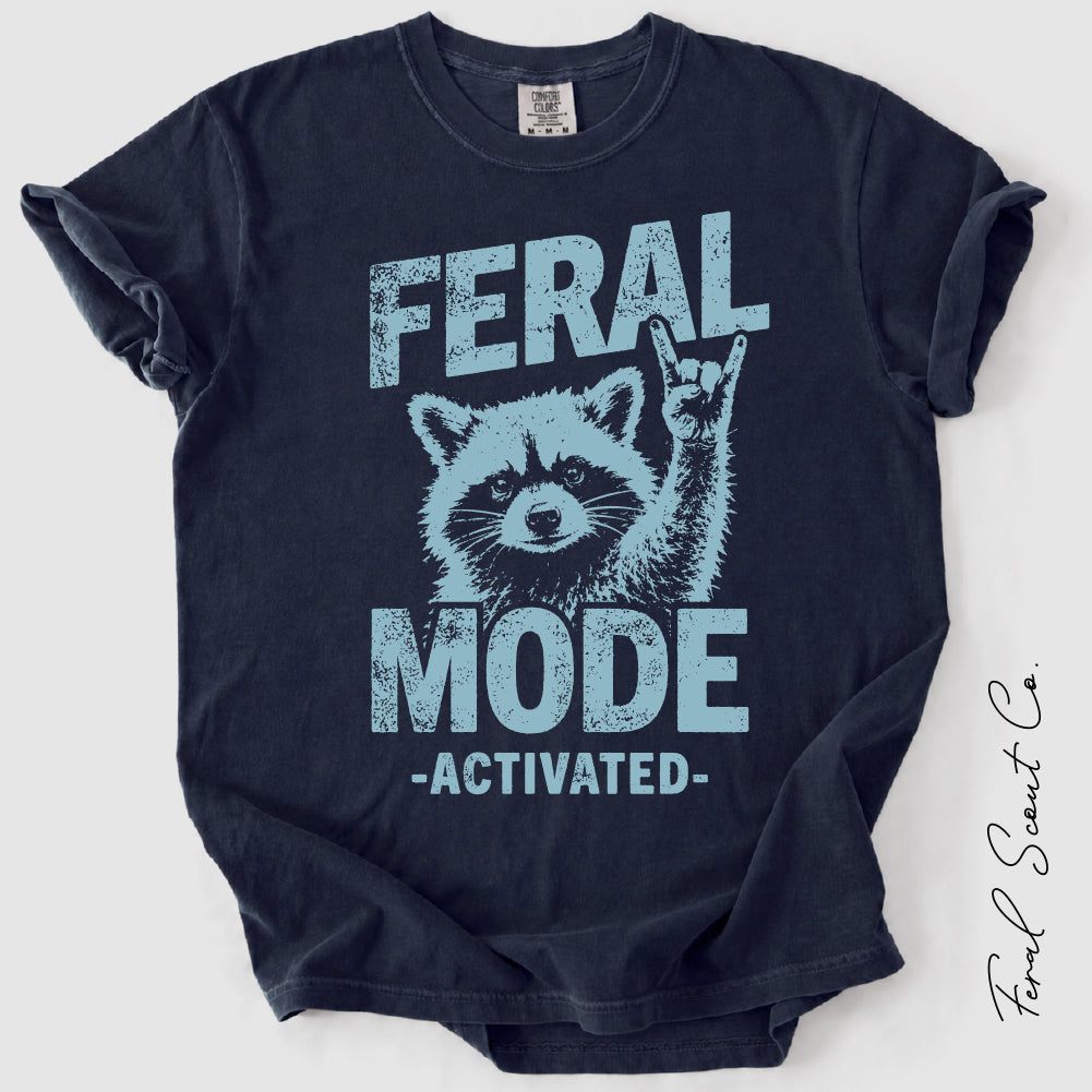 Feral Mode Activated Tshirt