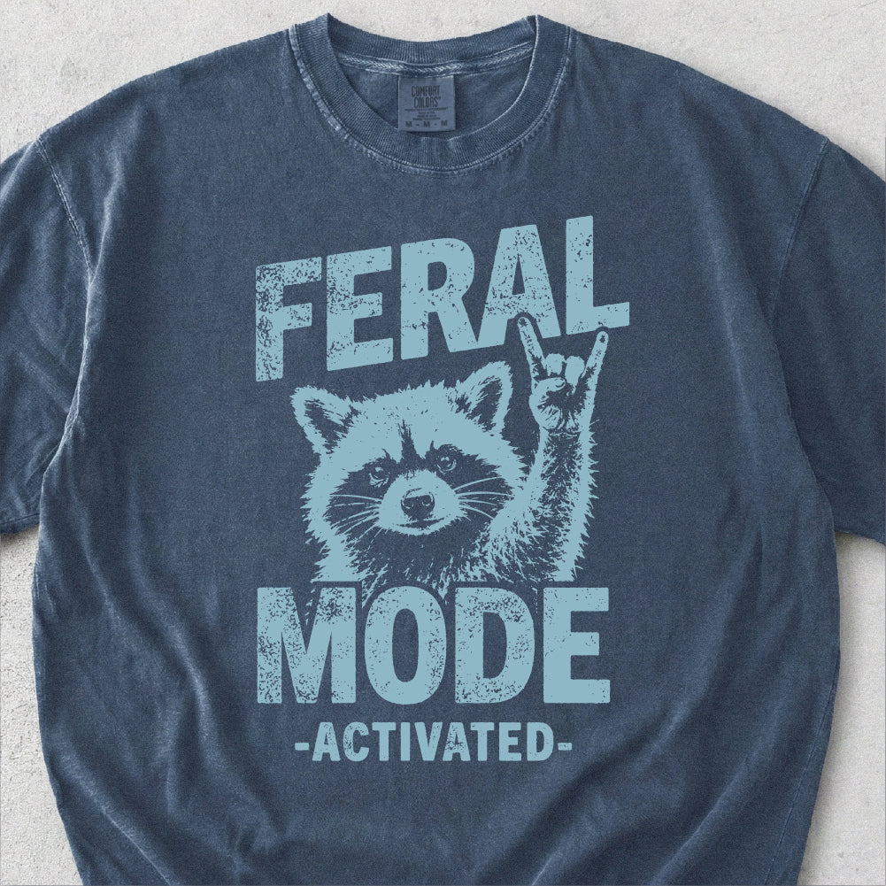Feral Mode Activated Tshirt