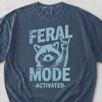 Feral Mode Activated Tshirt