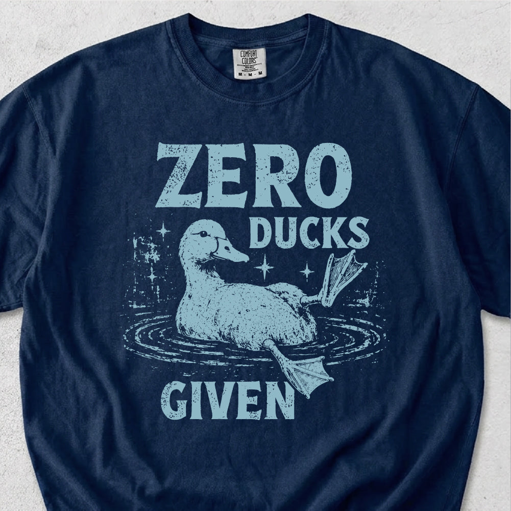 Zero Ducks Given Tshirt