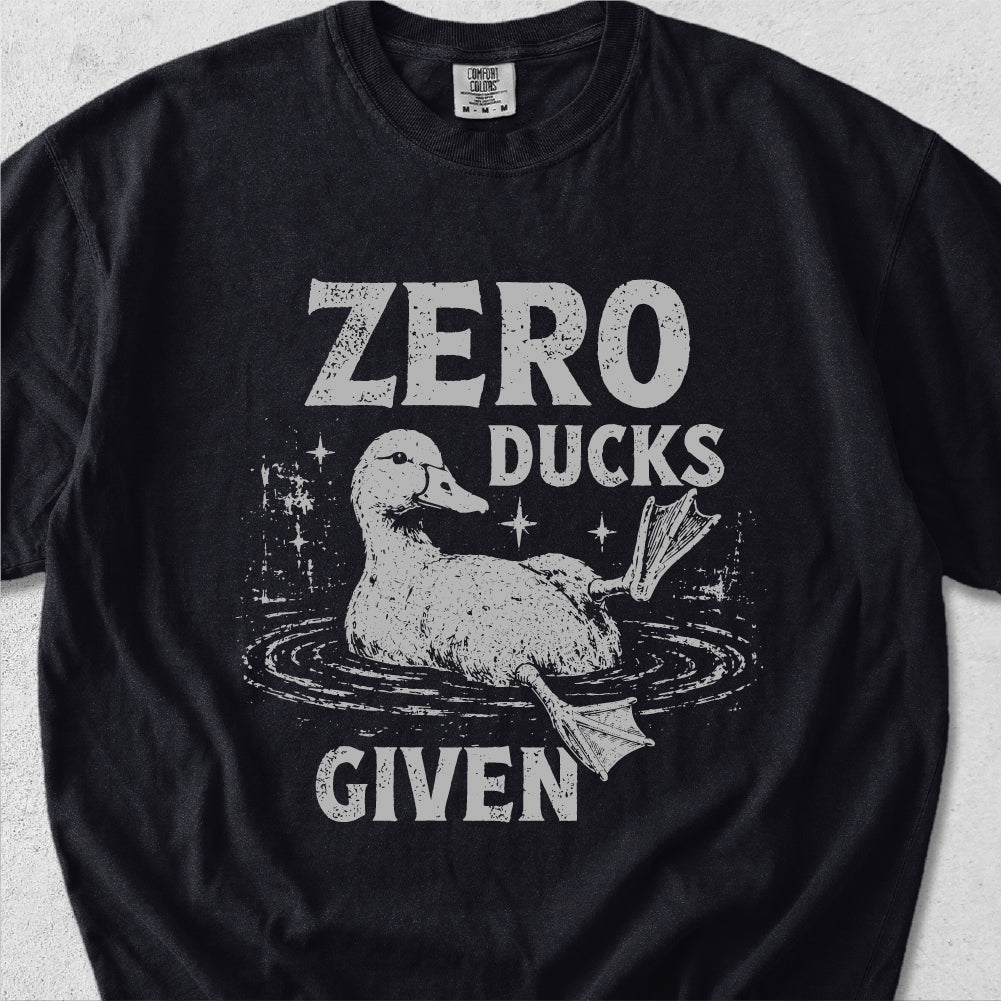 Zero Ducks Given Tshirt