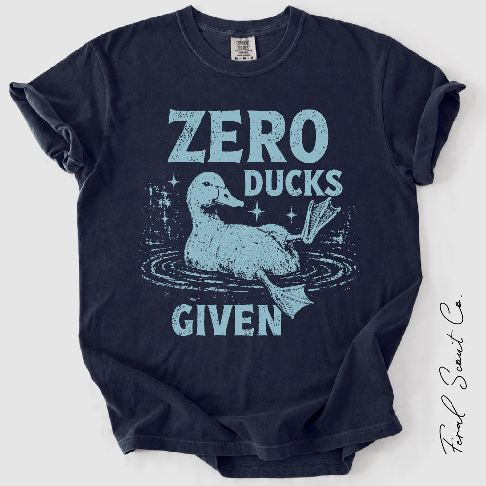 Zero Ducks Given Tshirt