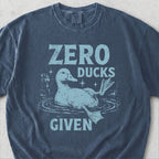 Zero Ducks Given Tshirt