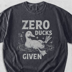 Zero Ducks Given Tshirt