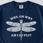 Why Am I So Fly Tshirt