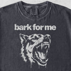 Bark For Me Tshirt