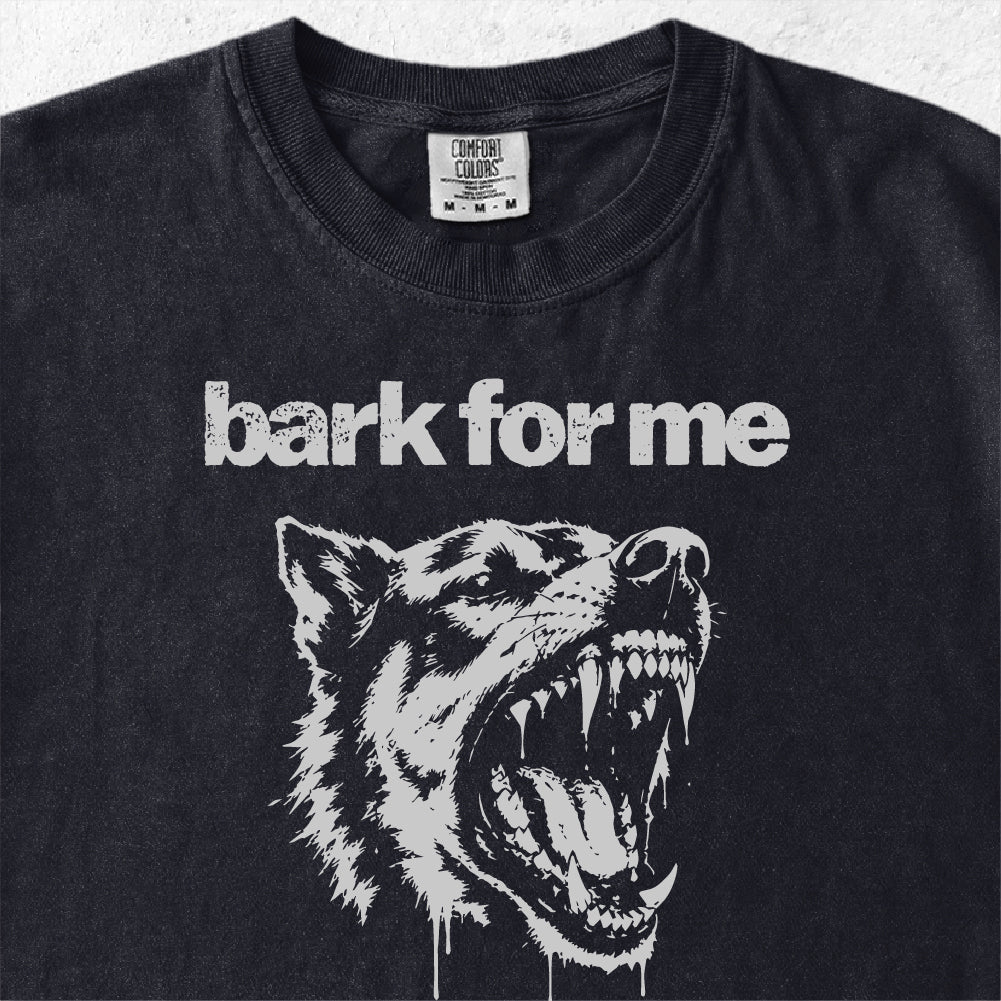 Bark For Me Tshirt