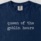 Queen of the Goblin Hours Tshirt