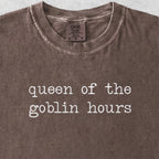 Queen of the Goblin Hours Tshirt