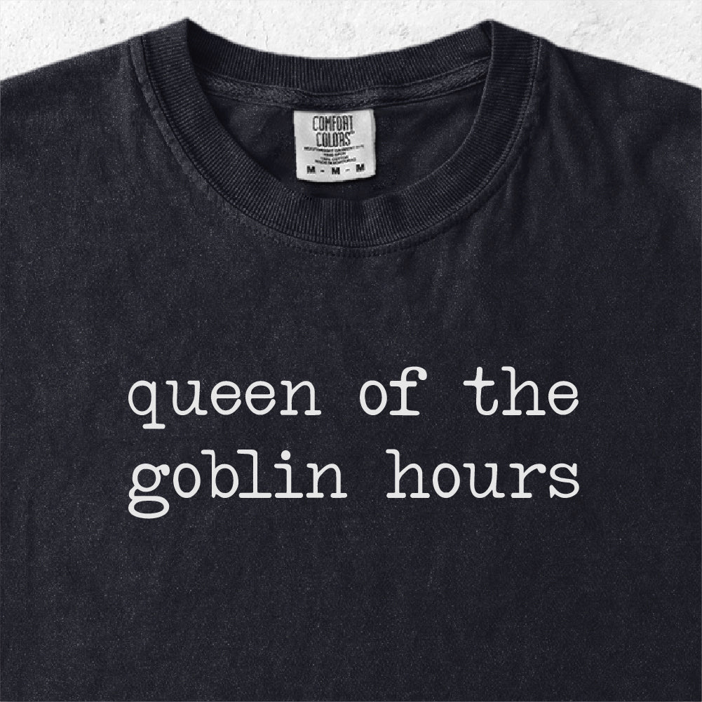 Queen of the Goblin Hours Tshirt