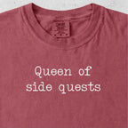 Queen of Side Quests Tshirt
