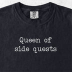 Queen of Side Quests Tshirt