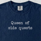 Queen of Side Quests Tshirt