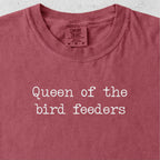 Queen of the Bird Feeders Tshirt