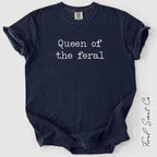 Queen of the Feral Tshirt