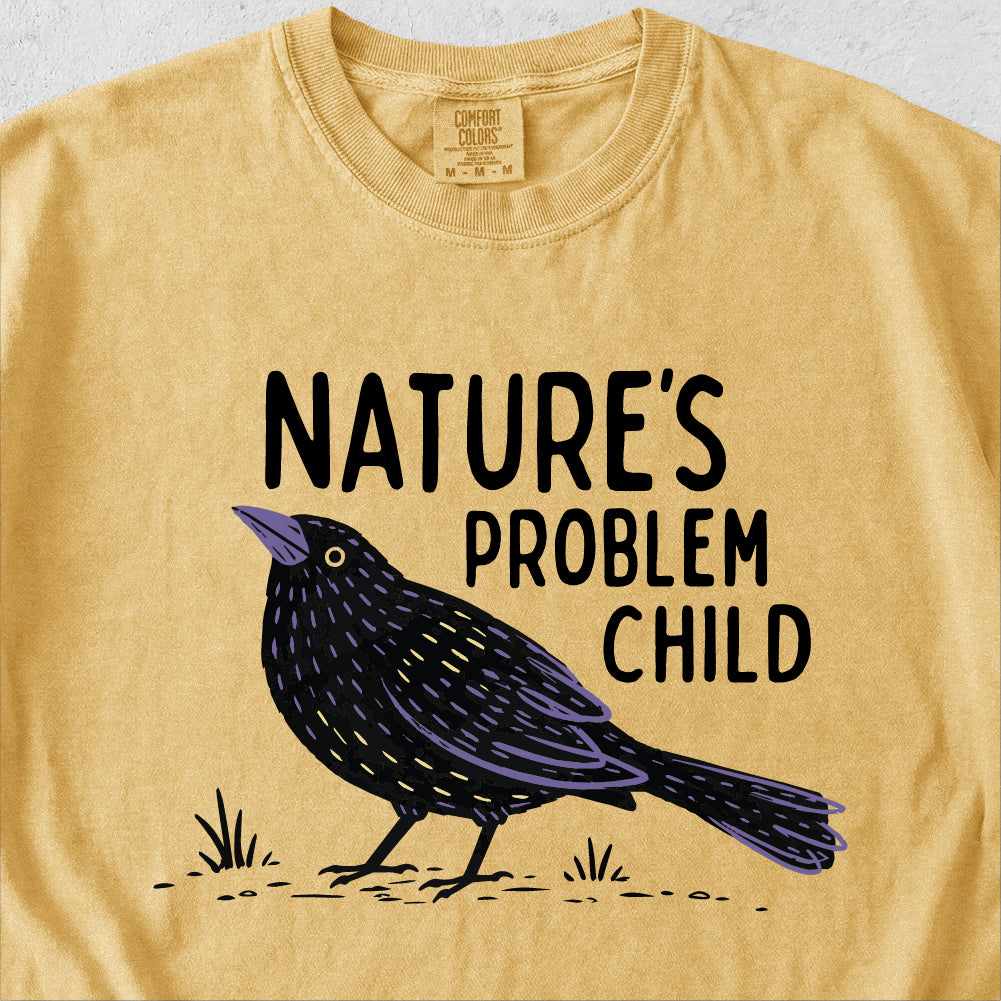 Nature's Problem Child Tshirt