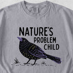 Nature's Problem Child Tshirt