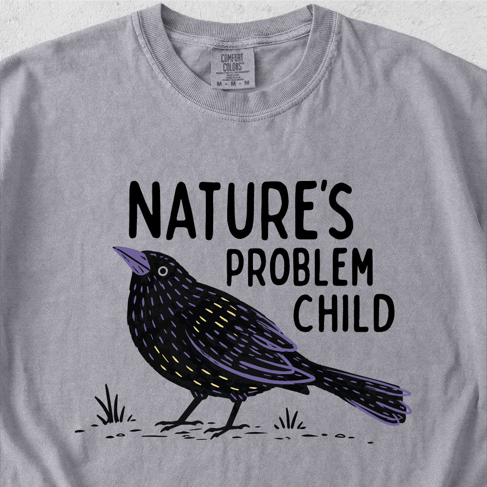 Nature's Problem Child Tshirt
