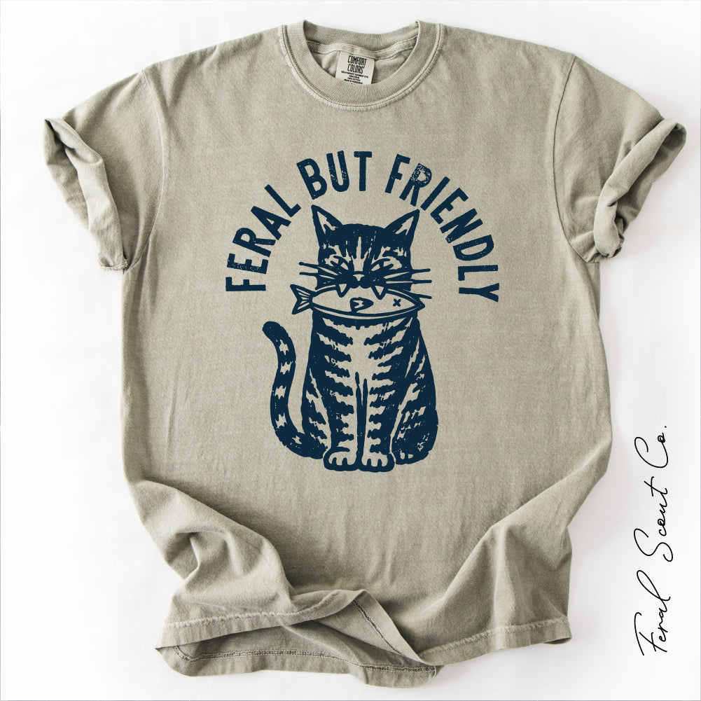 Feral But Friendly Tshirt